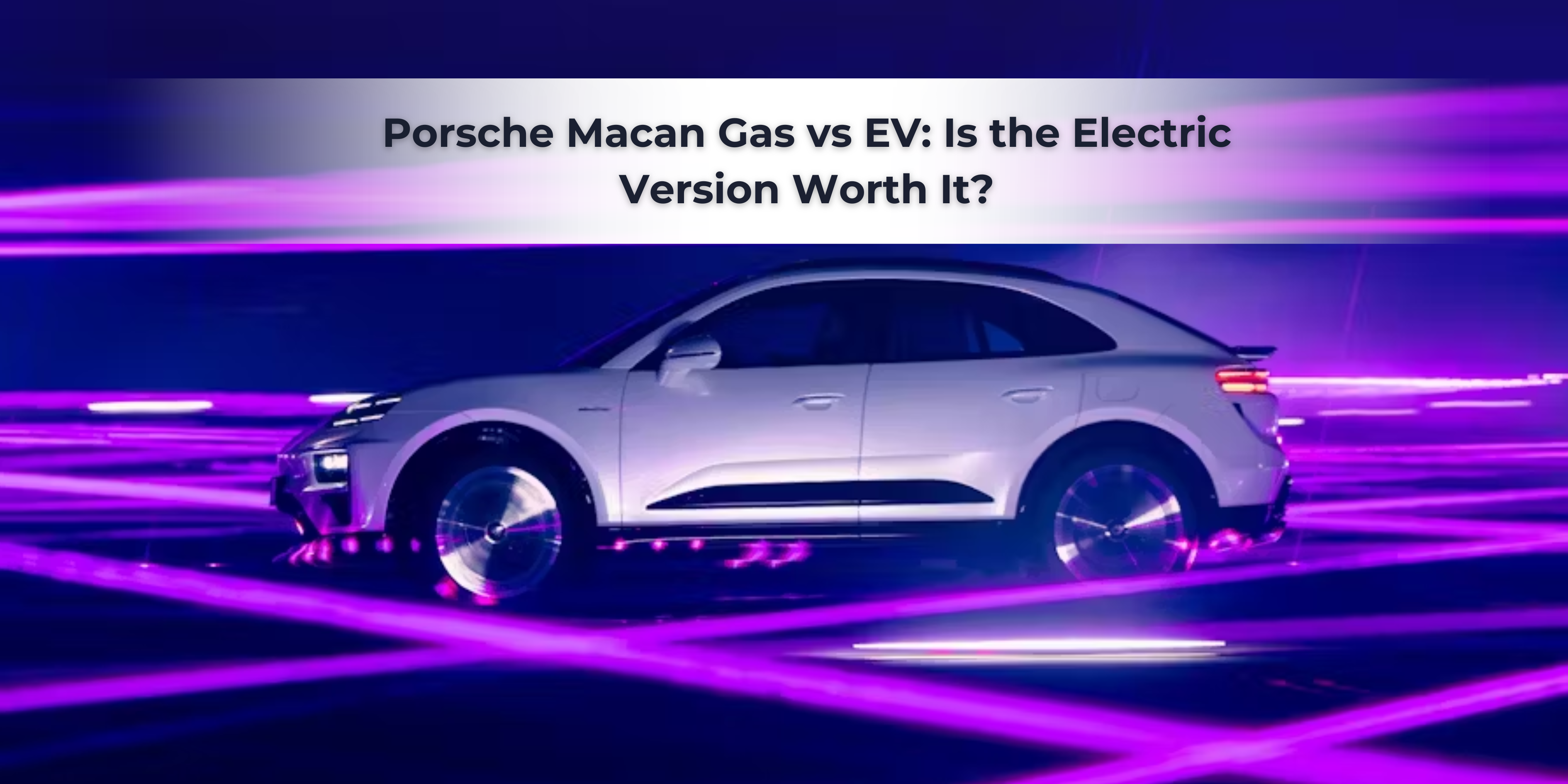 Porsche Macan ICE vs. EV