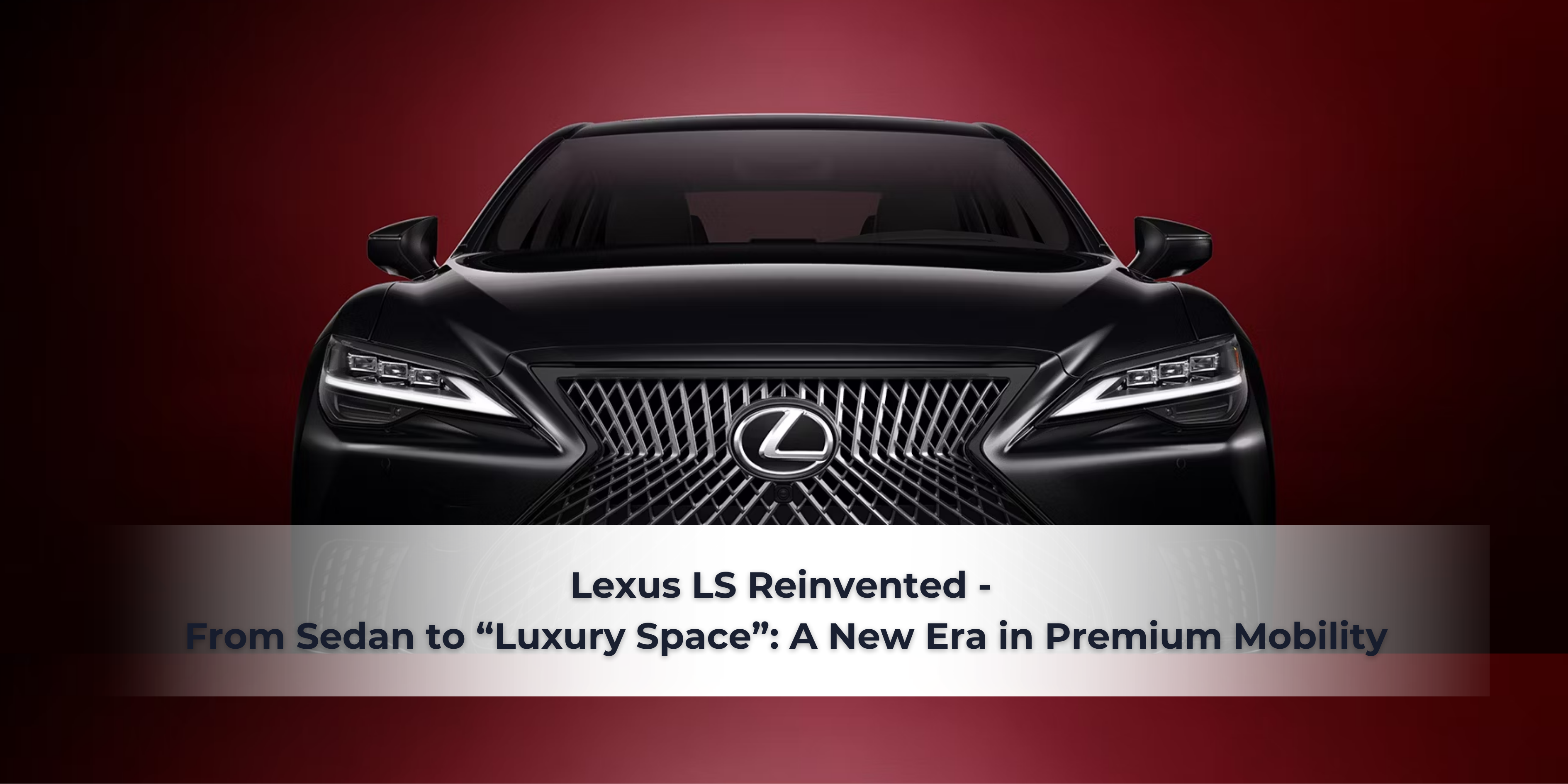 Lexus LS Reinvented