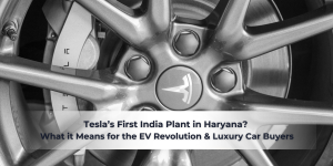 Tesla’s First India Plant in Haryana